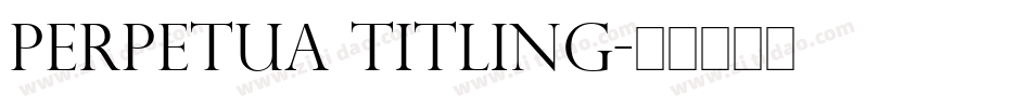 Perpetua Titling字体转换